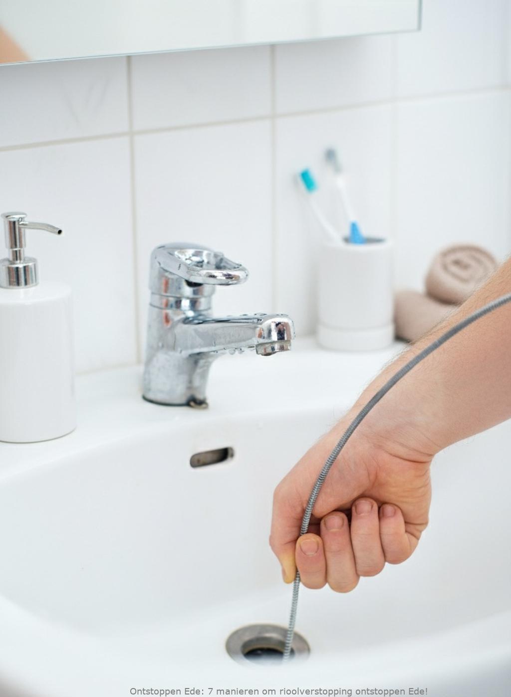 7 manieren om rioolverstopping ontstoppen Ede!